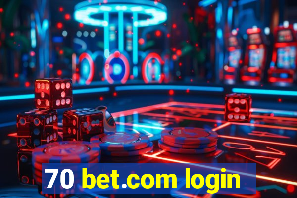 70 bet.com login